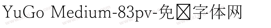 YuGo Medium-83pv字体转换